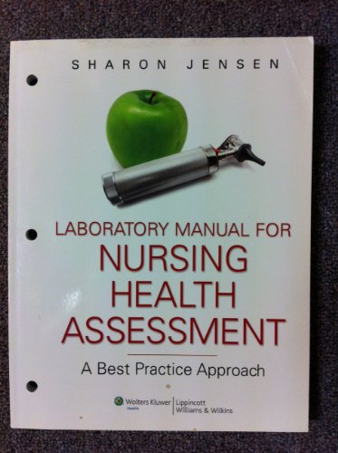 Beispielbild fr Laboratory Manual for Nursing Health Assessment : A Best Practice Approach zum Verkauf von Better World Books