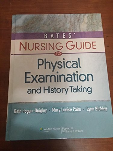 9780781780698: Bates' Nursing Guide to Physical Examination and History Taking (Guide to Physical Exam & History Taking (Bates))