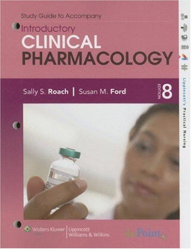 Beispielbild fr Study Guide to Accompany Introductory Clinical Pharmacology (Lippincott's Practical Nursing) zum Verkauf von Wonder Book