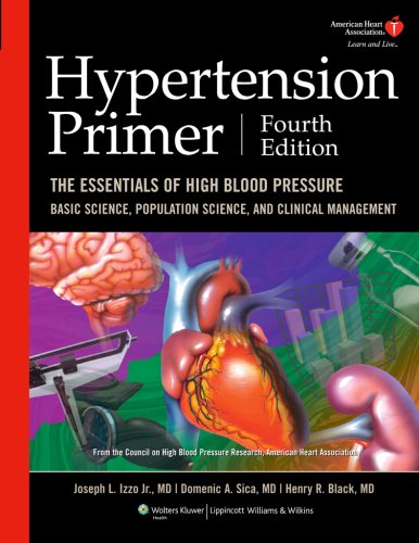 Beispielbild fr Hypertension Primer: The Essentials of High Blood Pressure: Basic Science, Population Science, and Clinical Management zum Verkauf von HPB-Ruby