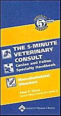 Stock image for The Five-Minute Veterinary Consult Canine and Feline Specialty Handbook: Musculoskeletal Disorders for sale by Red's Corner LLC