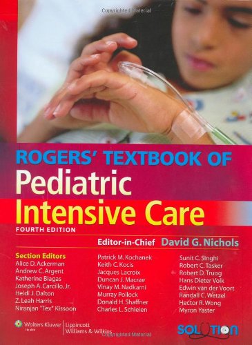 9780781782753: Rogers' Textbook of Pediatric Intensive Care