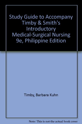 9780781783255: Study Guide to Accompany Timby & Smith's Introductory Medical-Surgical Nursing 9e, Philippine Edition