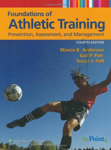 Imagen de archivo de Foundations of Athletic Training: Prevention, Assessment, and Management (Sports Injury Management (Anderson)) a la venta por HPB-Red