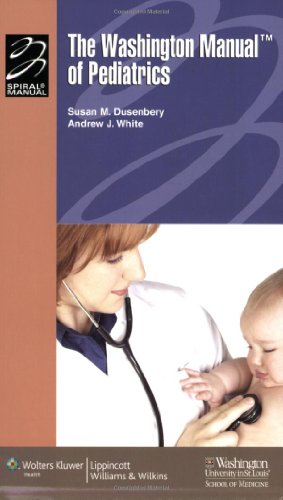 Beispielbild fr Washington Manual of Pediatrics (Dusenbery, Washington Manual of Pediatrics) zum Verkauf von Wonder Book