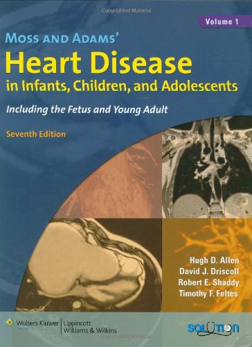 9780781786843: Moss and Adams' Heart Disease in Infants, Children, and Adolescents: Including the Fetus and Young Adult