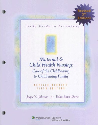 Imagen de archivo de Study Guide to Accompany Maternal and Child Health Nursing: Care of the Childbearing and Childrearing Family a la venta por Poverty Hill Books