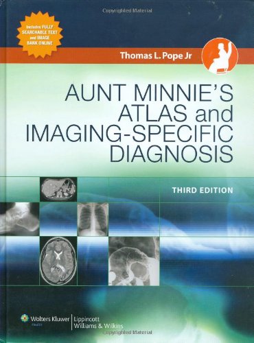 Stock image for Aunt Minnie's Atlas and Imaging-Specific Diagnosis (Pope, Aunt Minnie's Atlas of Imaging-Specific Diagnosis) for sale by BooksRun