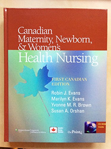 Imagen de archivo de Canadian Maternity, Newborn, and Women's Health Nursing a la venta por Better World Books