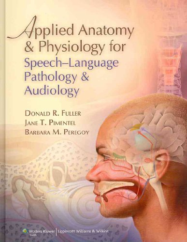 9780781788373: Applied Anatomy and Physiology for Speech-Language Pathology and Audiology