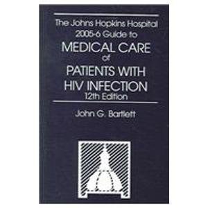 Beispielbild fr Johns Hopkins Hospital 2005-6 Guide to Medical Care of Patients with HIV Infection zum Verkauf von Better World Books