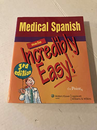 Medical Spanish Made Incredibly Easy! (Incredibly Easy! SeriesÂ®) (9780781789417) by Moreau, David