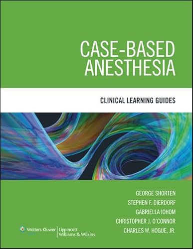 Stock image for Case-Based Anesthesia: Clinical Learning Guides for sale by Books of the Smoky Mountains