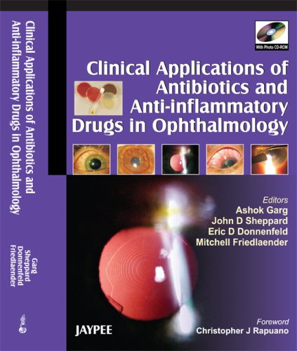 Stock image for Clinical Applications of Antibiotics and Anti-Inflammatory Drugs in Ophthalmology: Co-Published by Jaypee Brothers and Lippincott Williams & Wilkins for sale by Bookmonger.Ltd