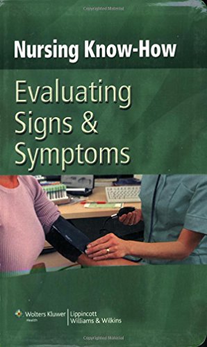Imagen de archivo de Nursing Know-How: Evaluating Signs & Symptoms a la venta por Irish Booksellers