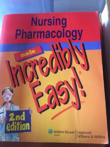 Imagen de archivo de Nursing Pharmacology Made Incredibly Easy! a la venta por Books of the Smoky Mountains