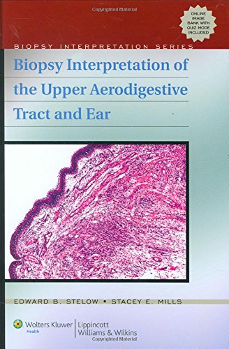 Imagen de archivo de Biopsy Interpretation of the Upper Aerodigestive Tract and Ear (Biopsy Interpretation Series) a la venta por Mispah books