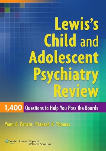 Imagen de archivo de Lewis's Child and Adolescent Psychiatry Review: 1400 Questions to Help You Pass the Boards a la venta por HPB-Red