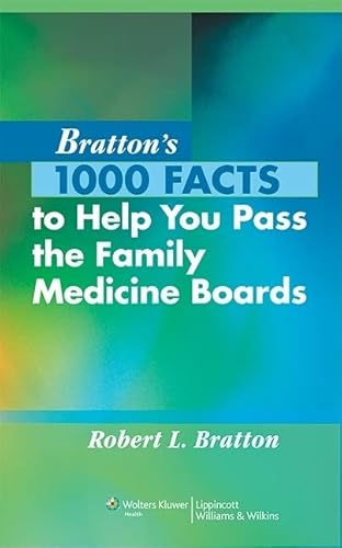 Imagen de archivo de Bratton's 1000 Facts to Help You Pass the Family Medicine Boards a la venta por Better World Books