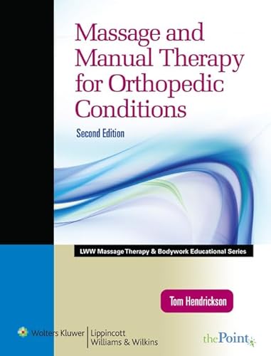 9780781795746: Massage and Manual Therapy for Orthopedic Conditions (LWW Massage Therapy and Bodywork Educational Series)