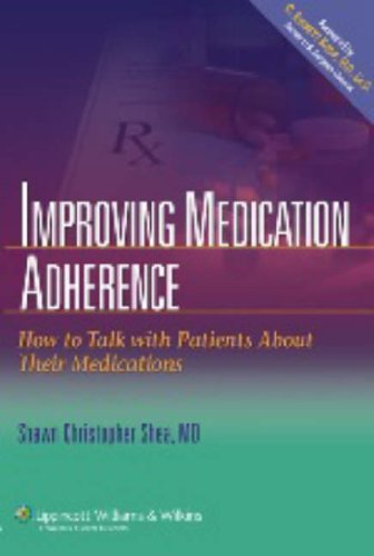 Imagen de archivo de Improving Medication Adherence: How to Talk With Patients About Their Medications a la venta por Books of the Smoky Mountains
