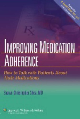 9780781796224: Improving Medication Adherence: How to Talk With Patients About Their Medications