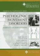 Imagen de archivo de Psychogenic Movement Disorders: Neurology and Neuropsychiatry (Neurology Reference Series) a la venta por BooksRun