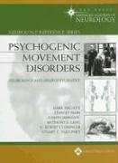 Stock image for Psychogenic Movement Disorders: Neurology and Neuropsychiatry (Neurology Reference Series) for sale by BooksRun