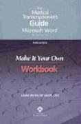 Imagen de archivo de The Medical Transcriptionist's Guide to Microsoft Word(r) Make It Your Own, Workbook a la venta por ThriftBooks-Atlanta