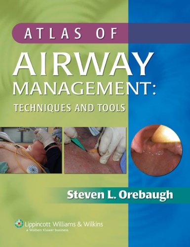 Beispielbild fr Atlas of Airway Management : Techniques and Tools zum Verkauf von Better World Books