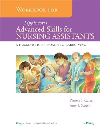 Stock image for Workbook for Lippincott's Advanced Skills for Nursing Assistants: A Humanistic Approach to Caregiving for sale by Decluttr