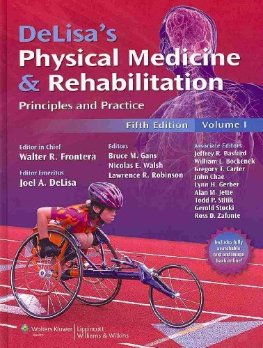 Imagen de archivo de DeLisa's Physical Medicine and Rehabilitation Vol. 1 : Principles and Practice a la venta por Better World Books
