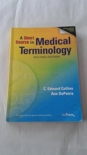 Imagen de archivo de A Short Course in Medical Terminology, Second Edition a la venta por Books of the Smoky Mountains