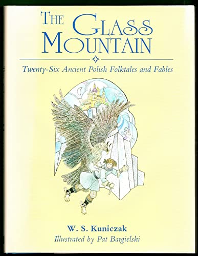 Stock image for The Glass Mountain: Twenty-Six Ancient Polish Folktales and Fables for sale by HPB Inc.