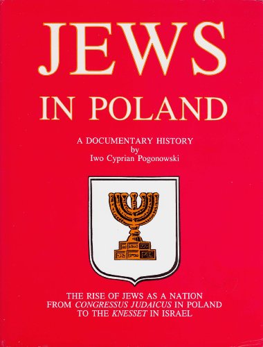 9780781801164: Jews in Poland: A Documentary History : The Rise of Jews As a Nation from Congressus Judaicus in Poland to the Knesset in Israel