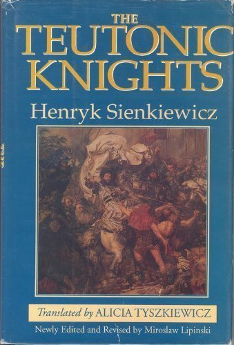 The Teutonic Knights (9780781801218) by Henryk Sienkiewicz