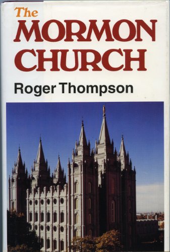 Imagen de archivo de The Mormon Church (Hippocrene Great Religions of the World) a la venta por Wonder Book