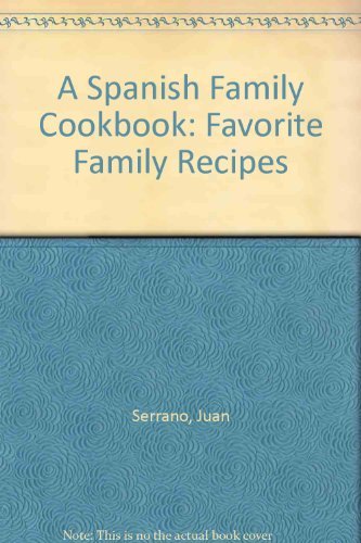 Imagen de archivo de A Spanish Family Cookbook a la venta por Better World Books