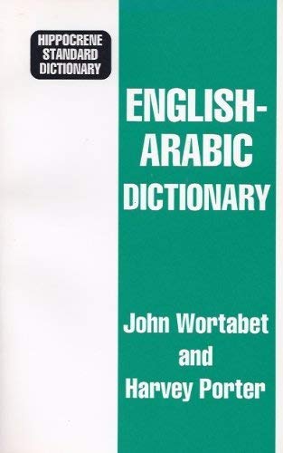 English-Arabic Dictionary (Hippocrene Standard Dictionary) (9780781801522) by Wortabet, John; Porter, Harvey