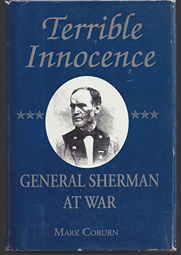 Stock image for Terrible Innocence : General Sherman at War for sale by Alphaville Books, Inc.