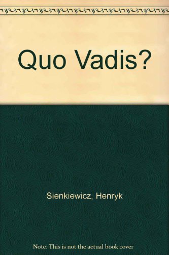 Beispielbild fr Quo Vadis : A Narrative of the Time of Nero zum Verkauf von Better World Books