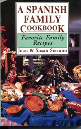 Stock image for A Spanish Family Cookbook, Favorite Family Recipes for sale by Alf Books
