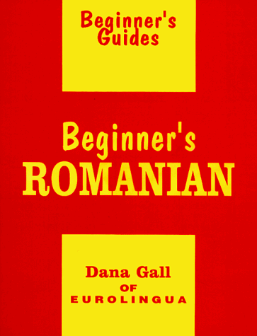 Stock image for Beginner's Romanian (Beginner's Guide) for sale by Ergodebooks