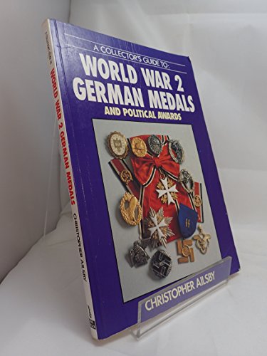 A Collector's Guide to World War 2 German Medals and Political Awards