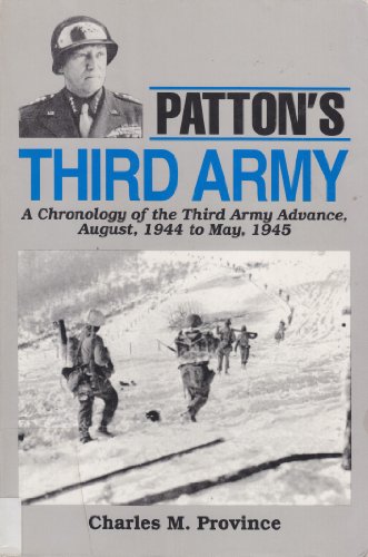 Beispielbild fr Patton's Third Army, A Chronology of the Third Army Advance, August, 1944 to May, 1945 zum Verkauf von GLENN DAVID BOOKS