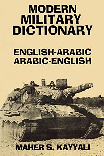 Imagen de archivo de Modern Military Dictionary: English-Arabic/Arabic-English a la venta por ThriftBooks-Dallas