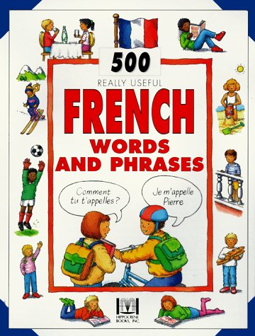 Beispielbild fr 500 Really Useful French Words and Phrases (English and French Edition) zum Verkauf von SecondSale