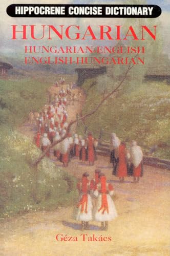 Imagen de archivo de Hippocrene Concise Dictionary: Hungarian - English / English - Hungarian (English and Hungarian Edition) a la venta por Jenson Books Inc