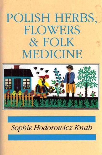 Stock image for Polish Herbs, Flowers Folk Medicine for sale by Byrd Books