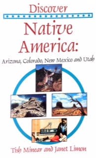 Stock image for Discover Native America: Arizona, Colorado, New Mexico, Utah for sale by Gil's Book Loft